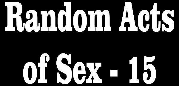  Random Acts of Sex - 15